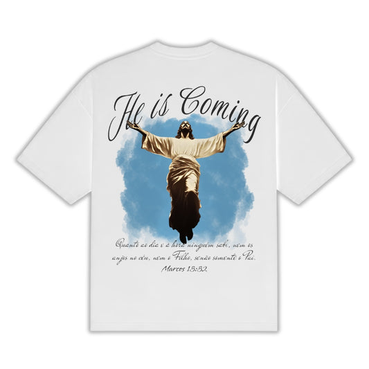 He Is Coming - Oversized [White]